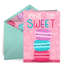 You're Too Sweet card image