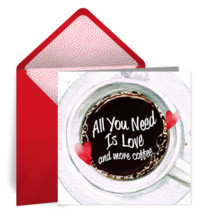 All You Need Is Love And Coffee card image