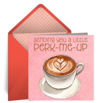 A Little Perk Me Up card image